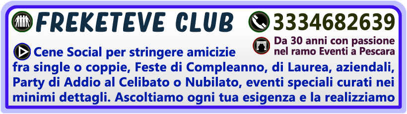 www.frek.it Pescara freKeteve Club Informazioni generali